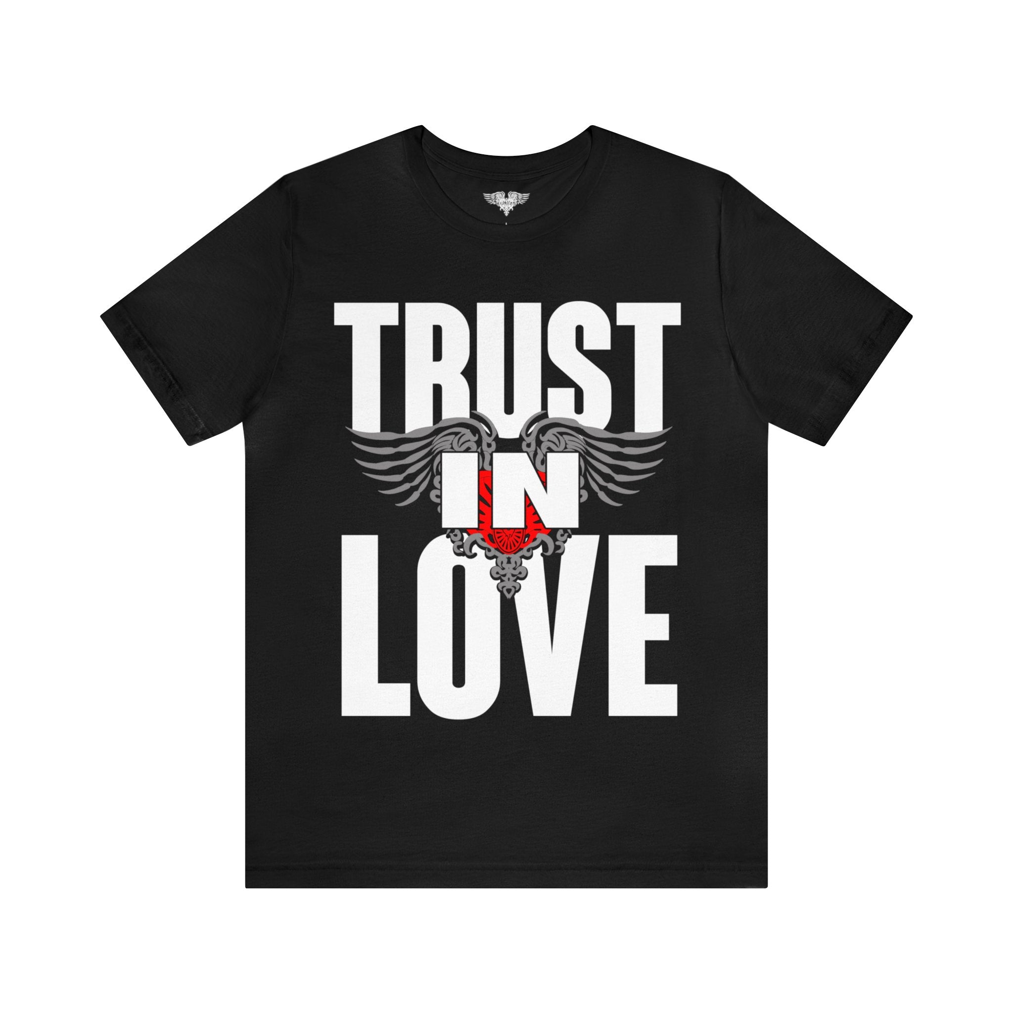 Trust in Love - Unisex Jersey Short Sleeve Shirt – STEELHEART STORE